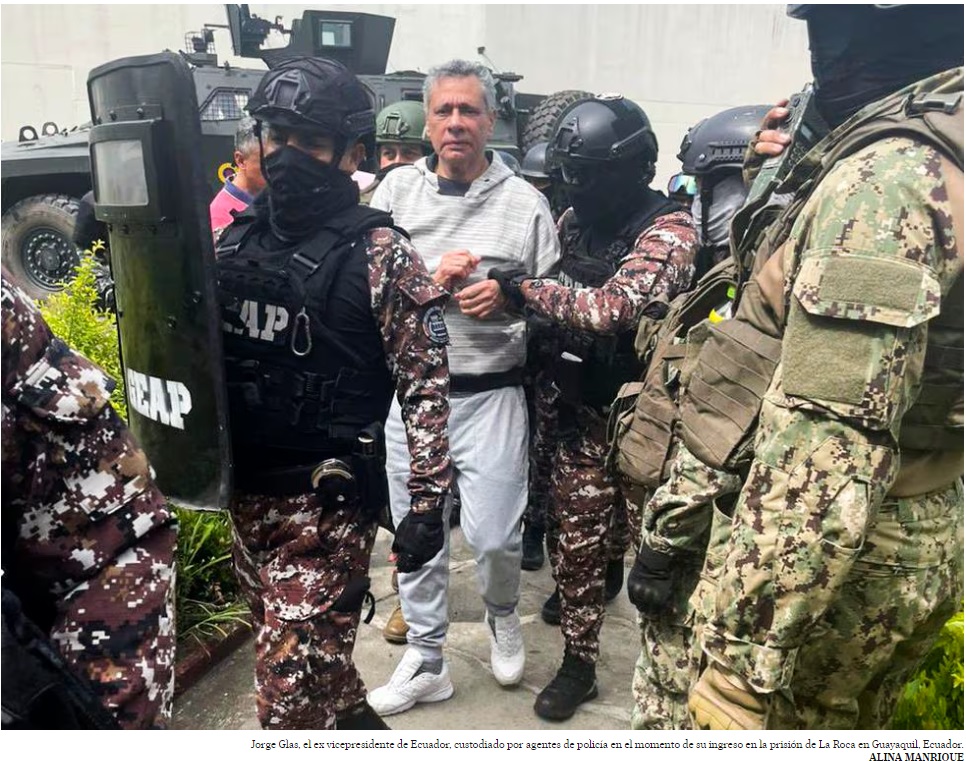 Ecuador encierra a Jorge Glas tras asalto a embajada Mejicana